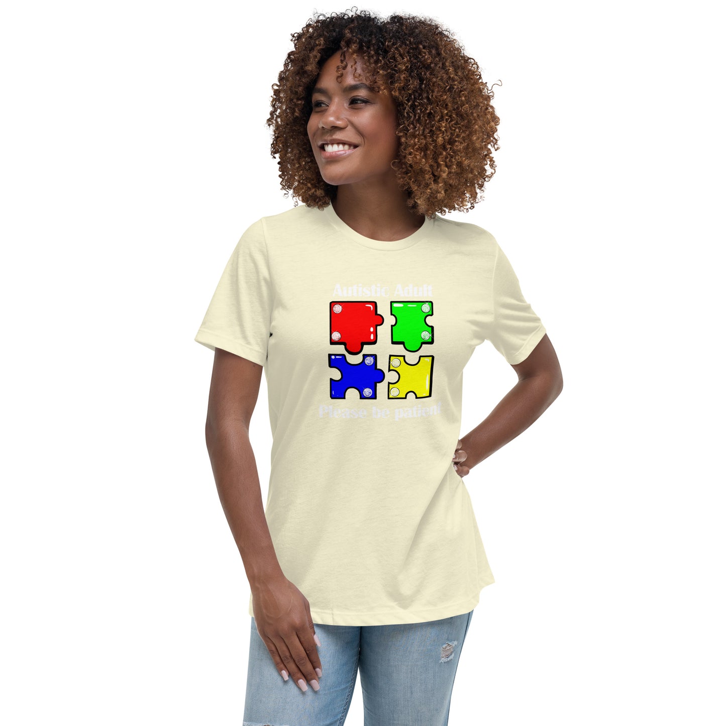 Autistic Adult, Please Be Patient Women's Relaxed T-Shirt