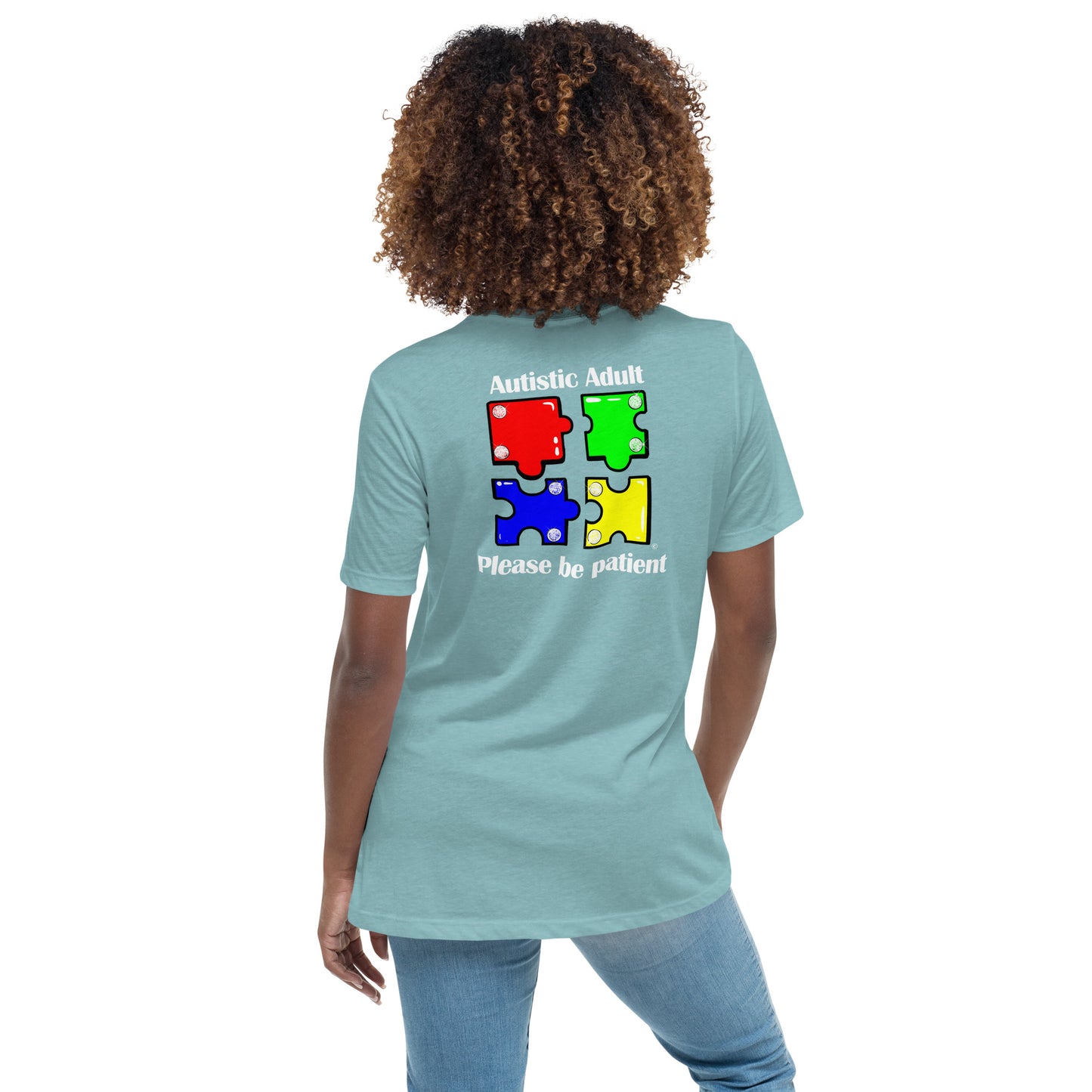 Autistic Adult, Please Be Patient Women's Relaxed T-Shirt