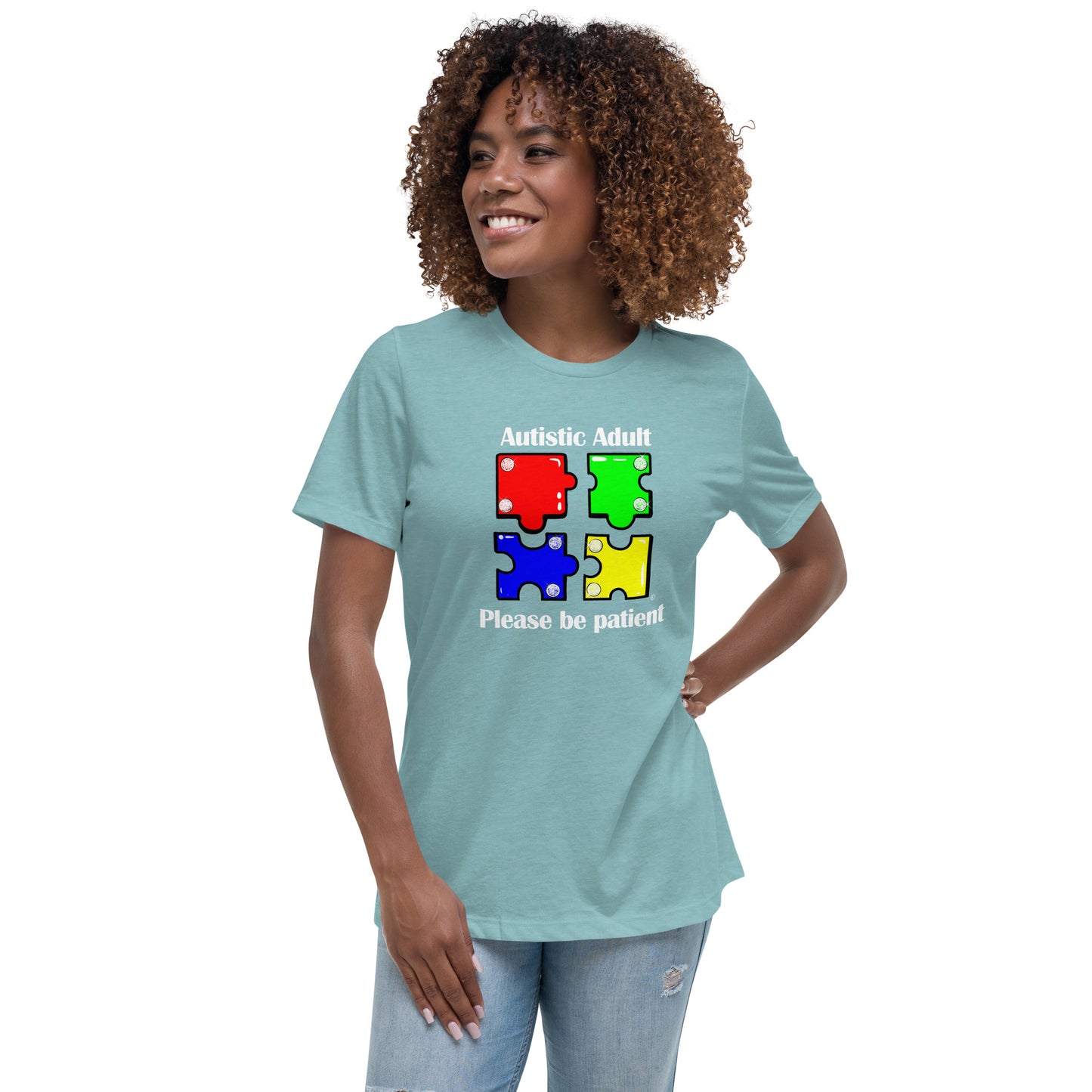 Autistic Adult, Please Be Patient Women's Relaxed T-Shirt