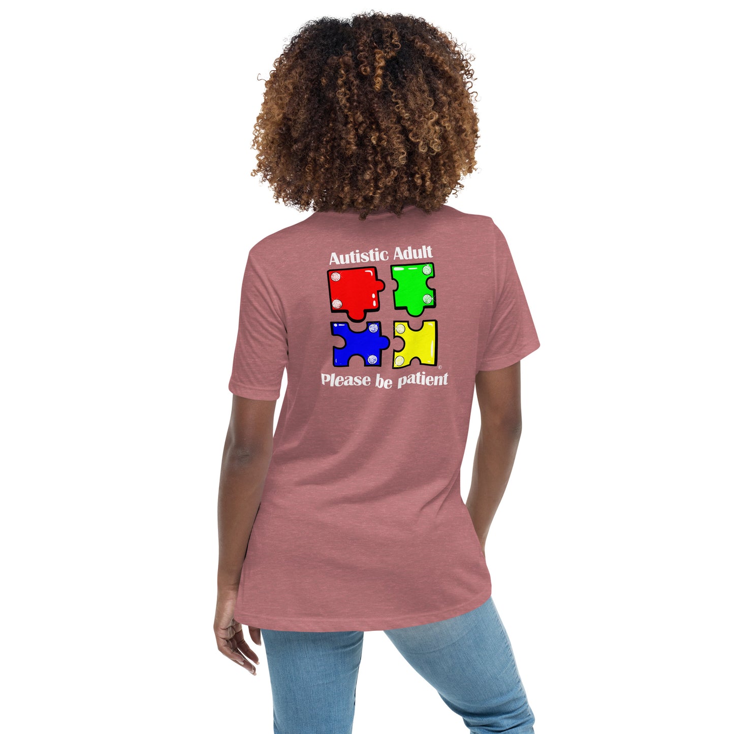 Autistic Adult, Please Be Patient Women's Relaxed T-Shirt