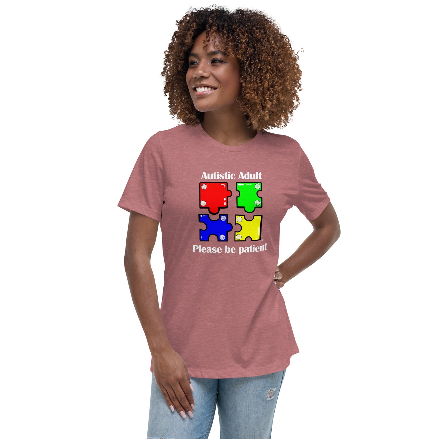 Autistic Adult, Please Be Patient Women's Relaxed T-Shirt