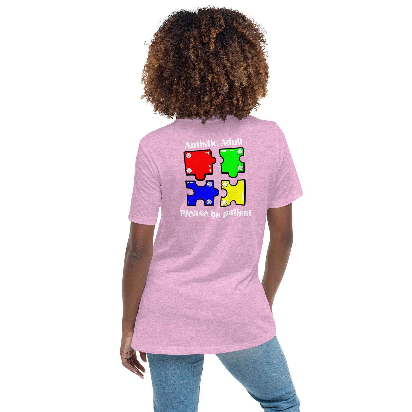 Autistic Adult, Please Be Patient Women's Relaxed T-Shirt