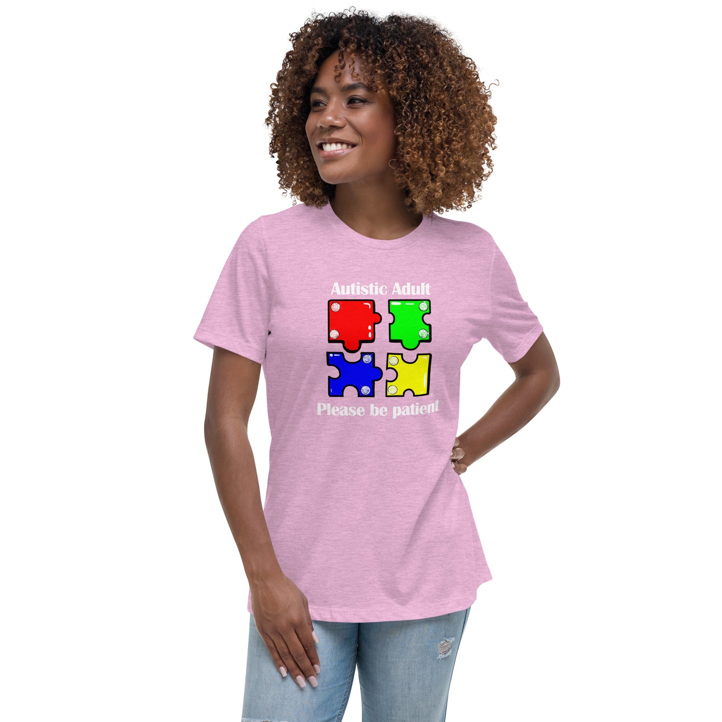Autistic Adult, Please Be Patient Women's Relaxed T-Shirt