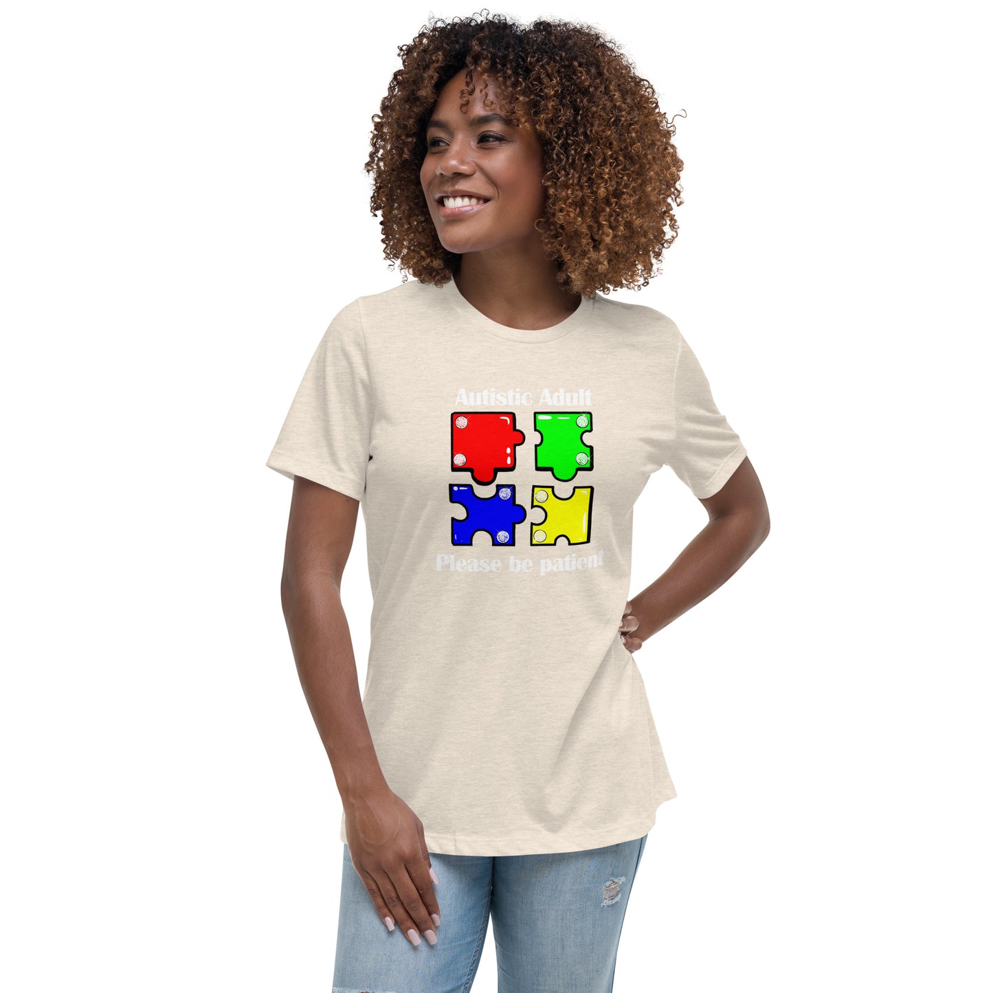 Autistic Adult, Please Be Patient Women's Relaxed T-Shirt