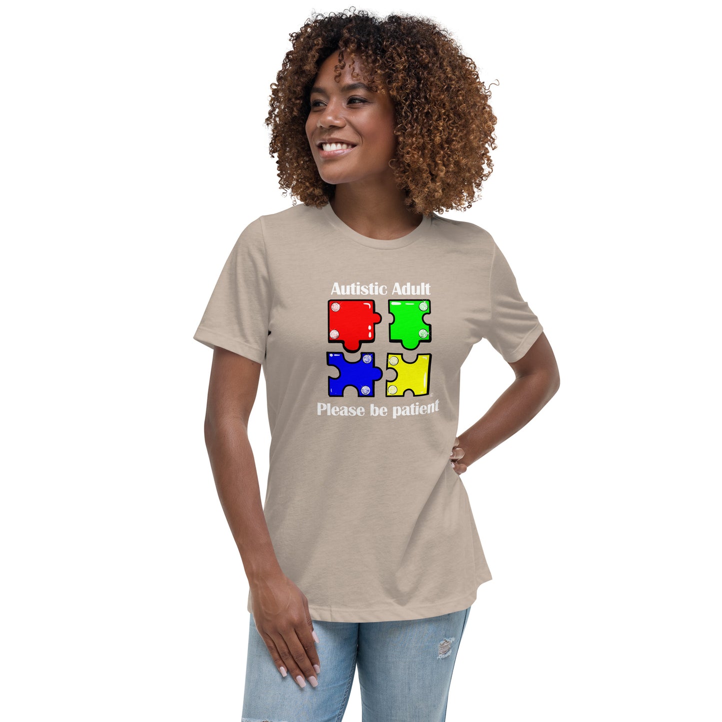 Autistic Adult, Please Be Patient Women's Relaxed T-Shirt