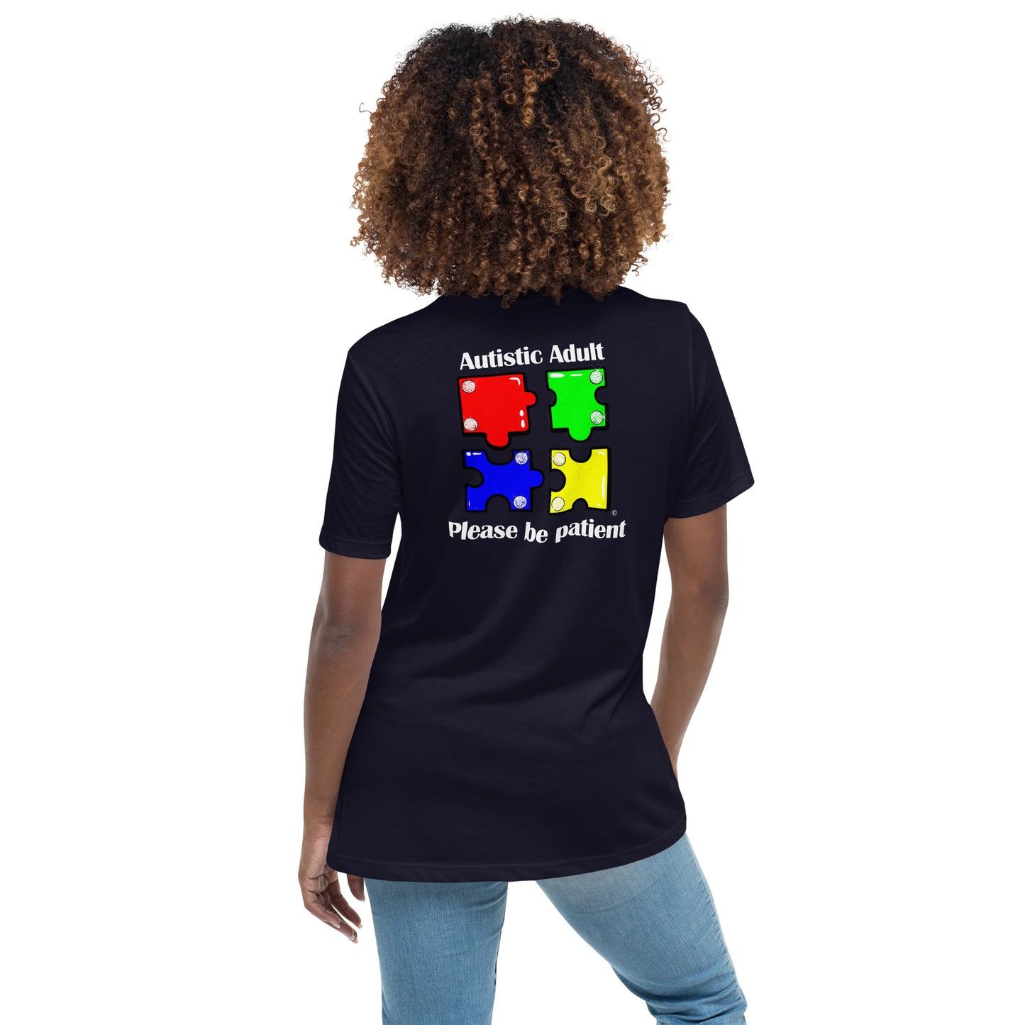 Autistic Adult, Please Be Patient Women's Relaxed T-Shirt