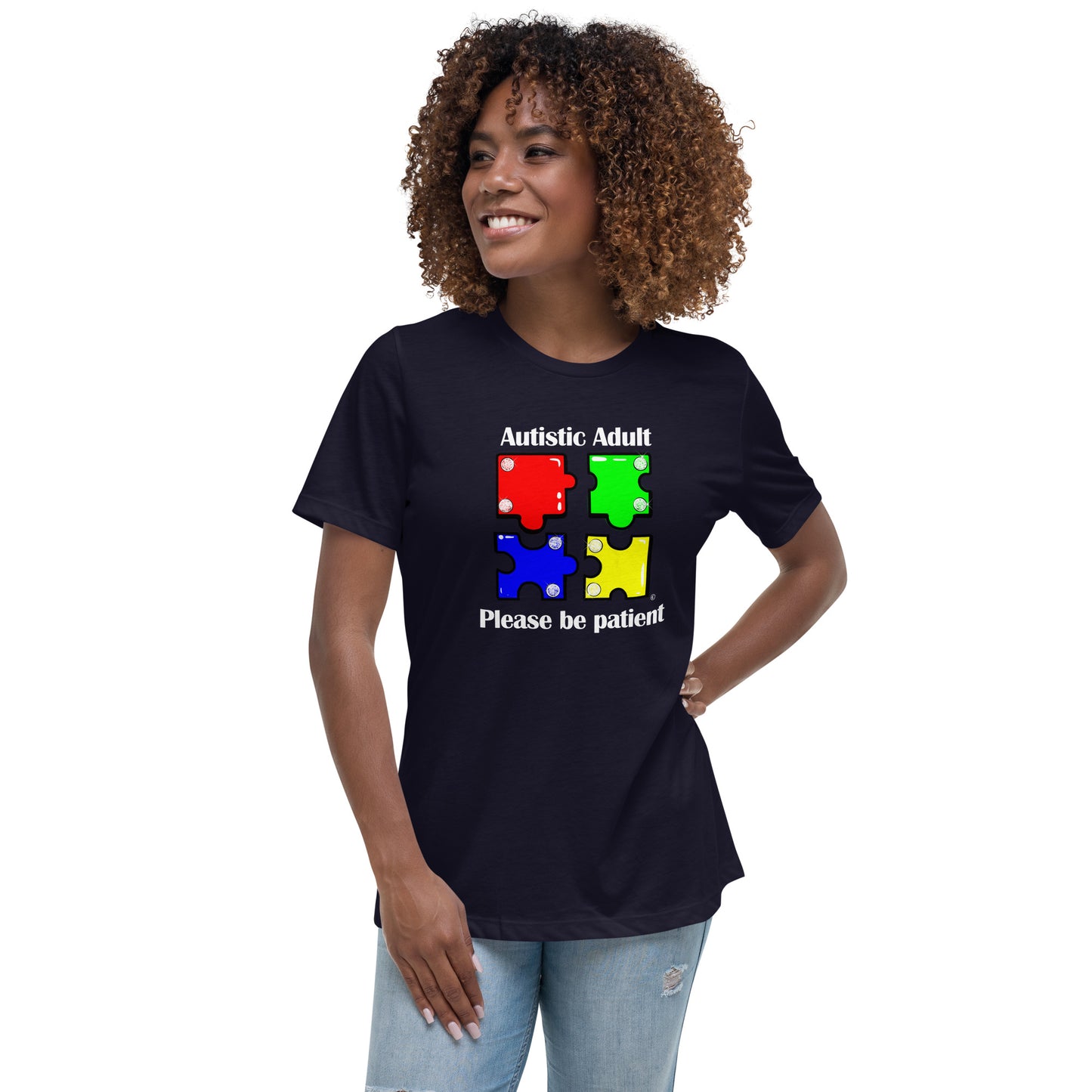 Autistic Adult, Please Be Patient Women's Relaxed T-Shirt